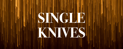 Single Knives